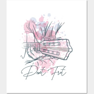 Don't Fret Guitar Lovers Guitarist guitar player gift for guitar player Posters and Art